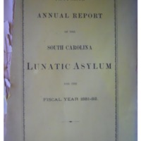 &quot;Fifty-Ninth Annual Report of the South Carolina Lunatic Asylum for the Fiscal Year 1881-1882.&quot;