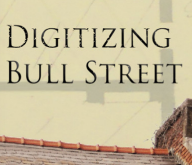 Digitizing Bull Street